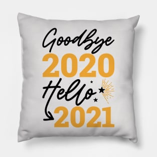 New Year, Goodbye 2020 Hello 2021 Pillow