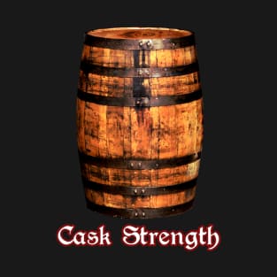 Cask Strength T-Shirt