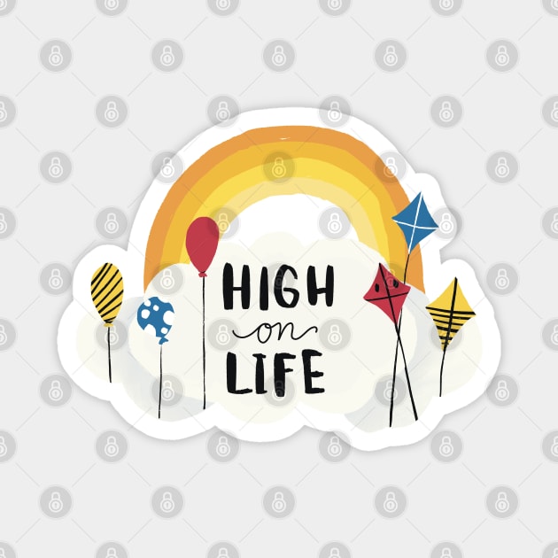 High on life Magnet by Think Beyond Color