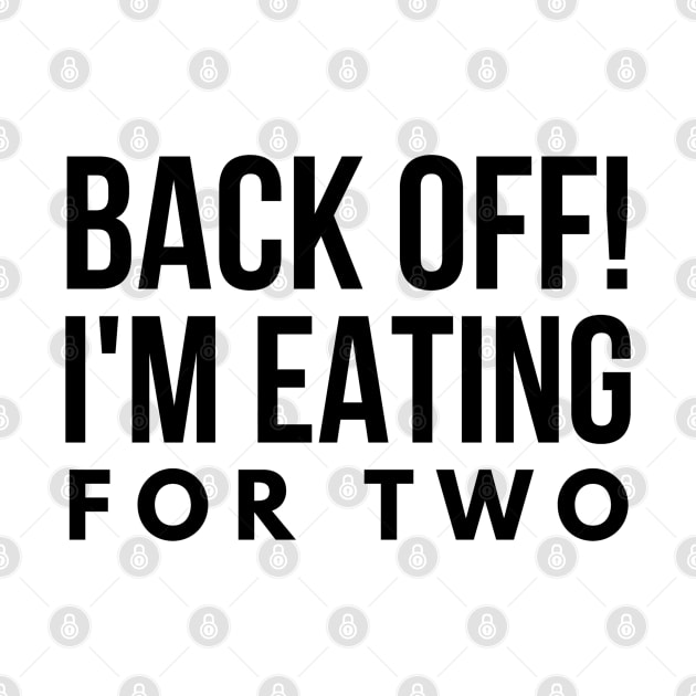 Back Off! I'm Eating For Two - Pregnancy Announcement by Textee Store