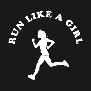 Run Like A Girl T-Shirt