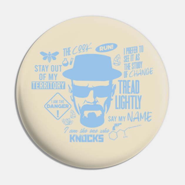 Walter White/Heisenberg Quotes Walter White Pin TeePublic