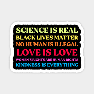 Black Lives Matter - Science is Real - Women's Rights - Love is Love - BLM Magnet