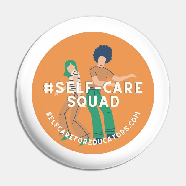 Self-Care Squad Pin by Self Care for Educators with Dr Tina H Boogren