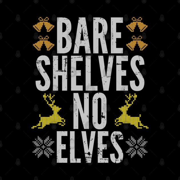 Bare Shelves Funny Meme No Elves Ugly Christmas Sweater by alcoshirts