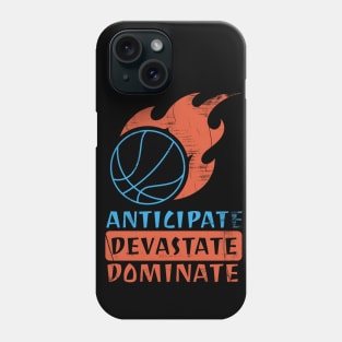 Anticipate Devastate Dominate Phone Case