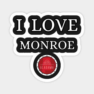 I LOVE MONROE | Alabam county United state of america Magnet