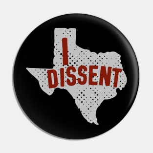 Women Have Had Enough: Texas - I DISSENT (red and grey/gray) Pin