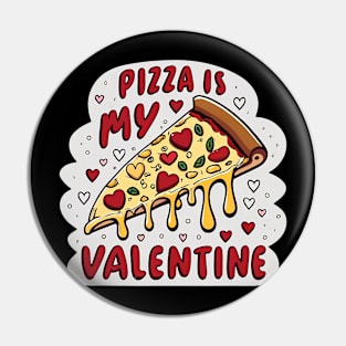 Pizza is my Valentine, valentines day tee for man women. Pin