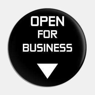 Open For Business (White Text) Pin