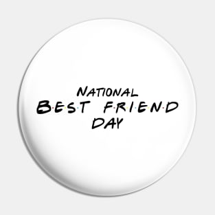 National best friend day white Pin