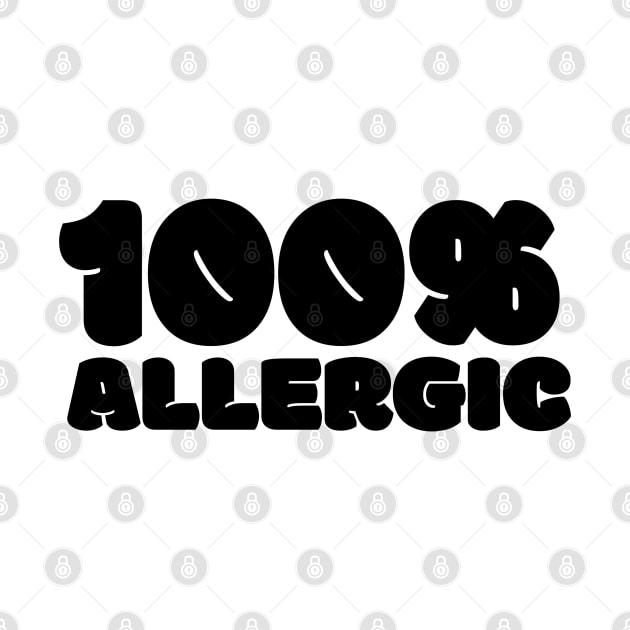 100% Allergic by FromBerlinGift