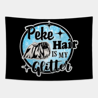 Peke Hair is My Glitter Tapestry