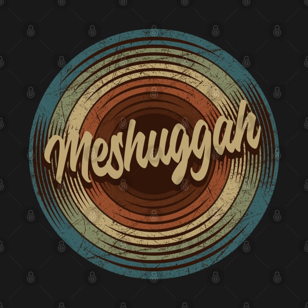 Meshuggah Vintage Vinyl by musiconspiracy
