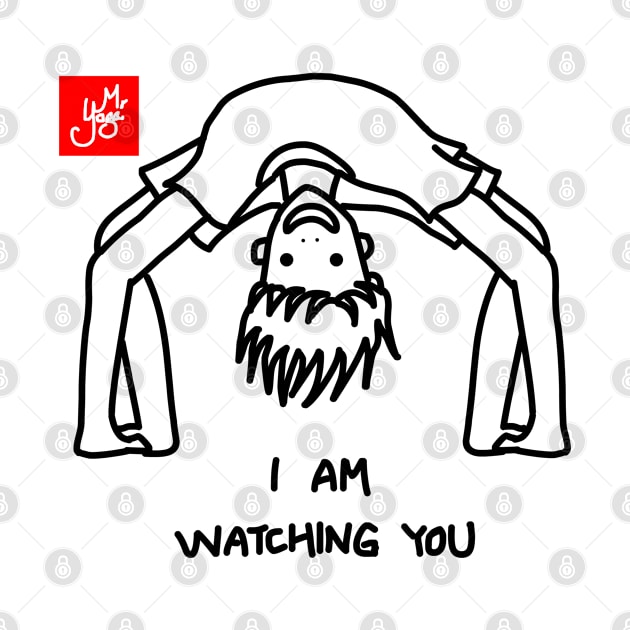 I AM WATCHING YOU (YOGA) by MoreThanThat