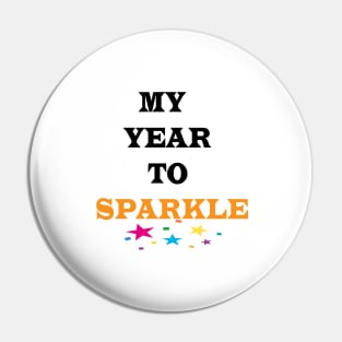 MY YEAR TO SPARKLE Pin