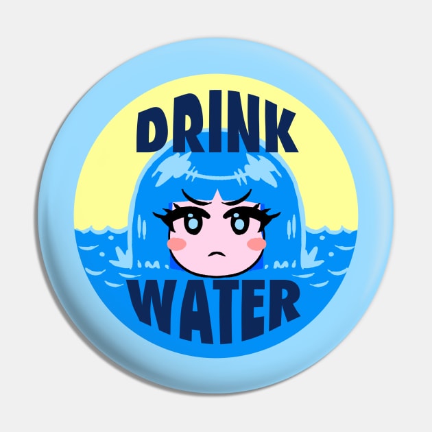 DRINK WATER Pin by akairiot