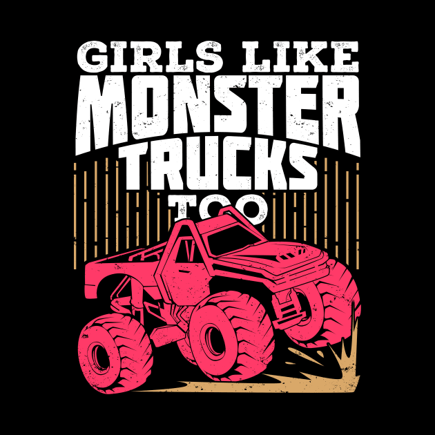 Girls Like Monster Trucks Too by Dolde08