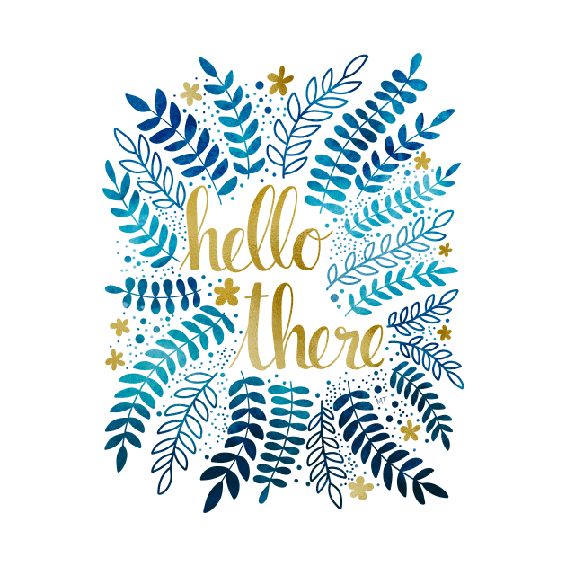 Hello There - Blue & Gold by monitdesign