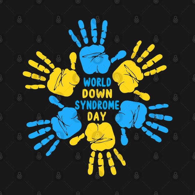 Hand Print World Down Syndrome Day T Shirt Women Kids by Shaniya Abernathy