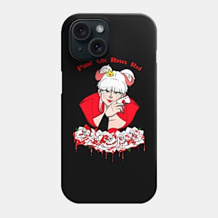 Paint The Roses Red Phone Case