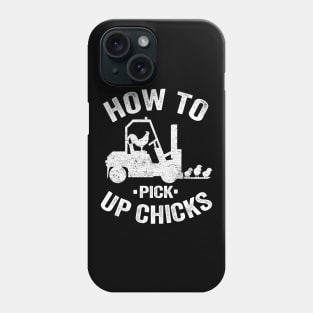 How To Pick Up Chicks Forklift Operator Funny Gift Phone Case