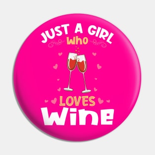 Just a Girl who Loves Wine Gift Pin