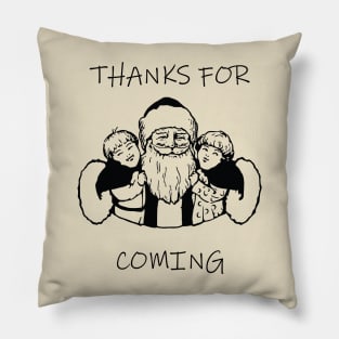 Thanks For Coming Print Christmas Vintage Santa Pillow