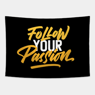 Follow Your Passion Typography Tapestry