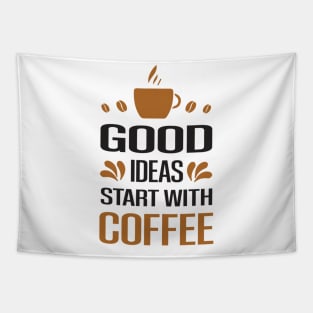 Are You Brewing Coffee For Me - Good Ideas Start With Coffee Tapestry