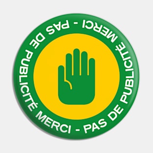 No Green Advertising in french Pin