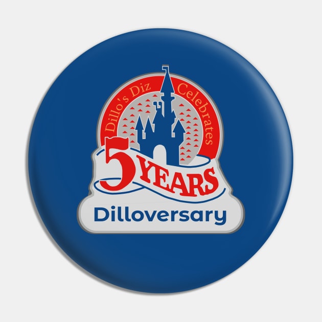 5 Year Dilloversary Pin by Dillo’s Diz