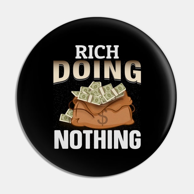 Rich doing nothing Pin by Cashflow-Fashion 