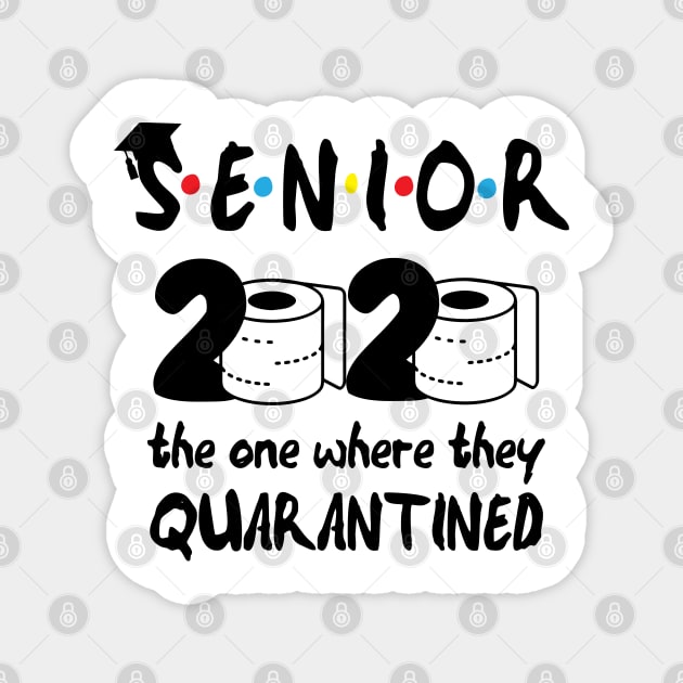 Senior 2020 the one where they Quarantined school Magnet by GraphicTeeArt