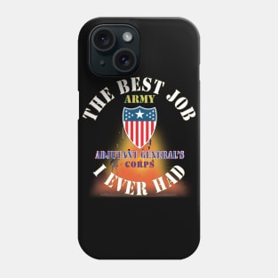 The Best Job I ever had  - Adjutant General's Corps w White Txt - w Explode X 300 Phone Case