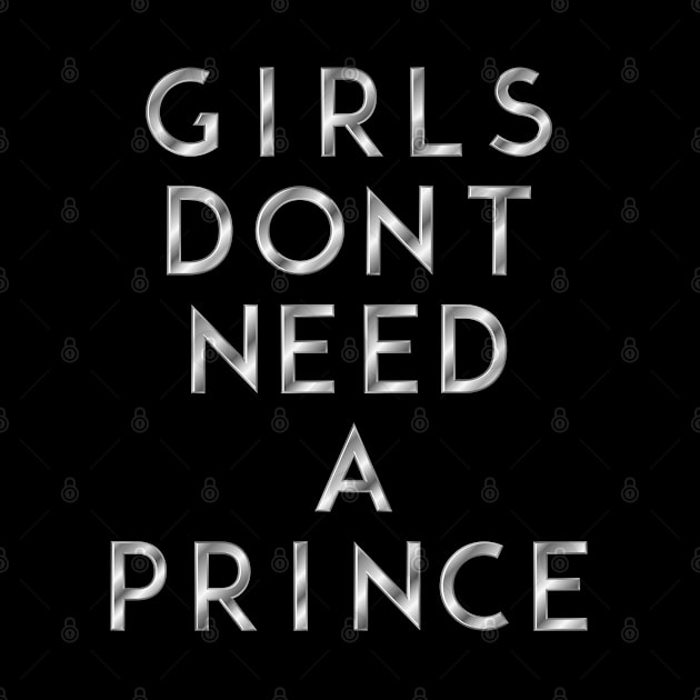 Girls Dont Need A Prince by Suprise MF