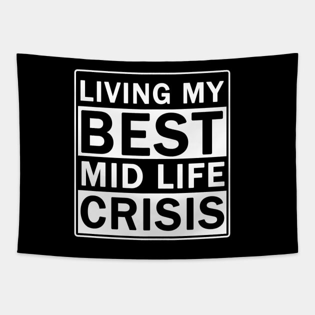 Living My Best Mid Life Crisis Tapestry by valentinahramov