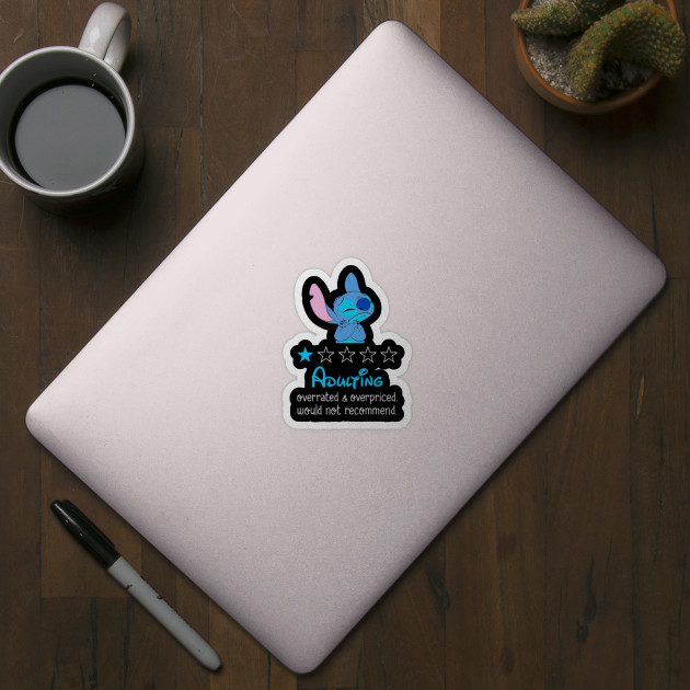 Stitch adulting overrated and overpriced would not recommend funny - Stitch - Sticker