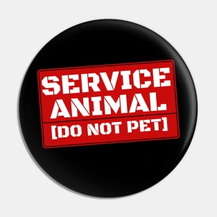 Service Animal Do Not Pet Pin