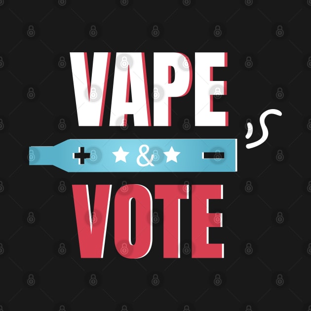 Don't Ban E-Cigarettes E-Cigs - I Vape And I Vote by sheepmerch