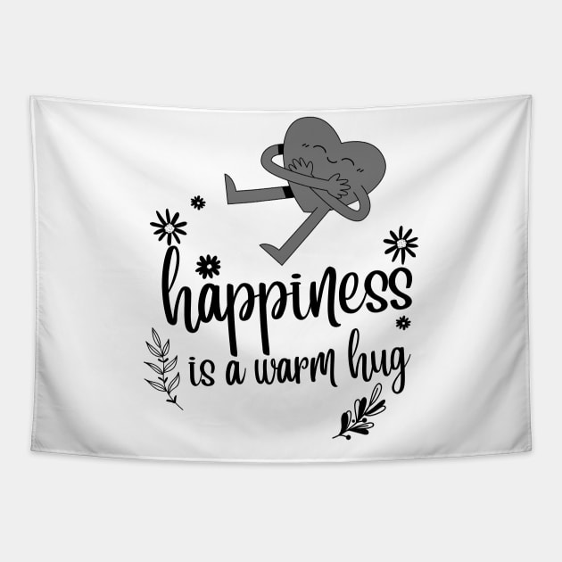 Happiness is a warm hug inspirational design Tapestry by ThriveMood