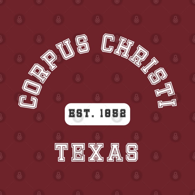 Corpus Christi Texas by Proud Town Tees