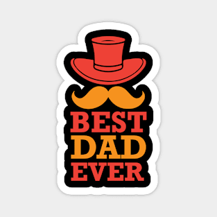 Best Dad Ever T Shirt For Women Men Magnet