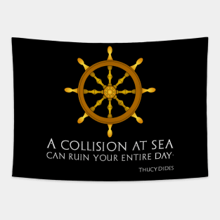 A Collision At Sea Can Ruin Your Entire Day - Thucydides Tapestry