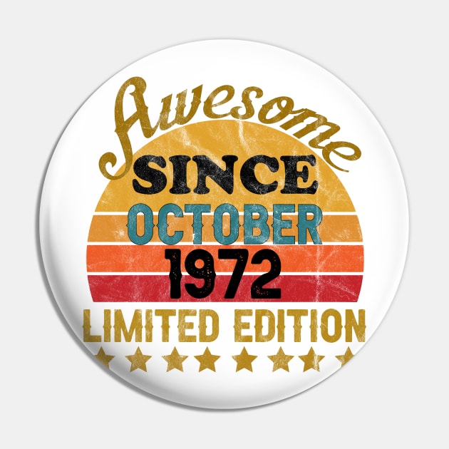 Awesome Since October 1972 50 Year Old 49th Birthday gift Pin by yalp.play