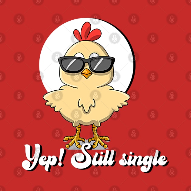 Yep Still single valentine day design by Apparels2022