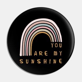 You Are My Sunshine Pin