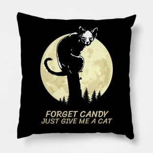 Forget Candy Just Give Me A Cat Pillow