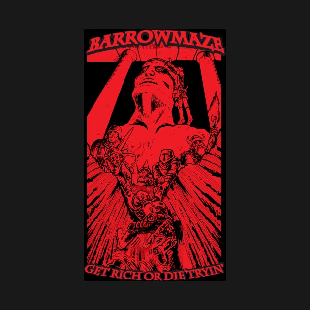 Barrowmaze: Get Rich or Die Tryin (Red) by Barrowmaze