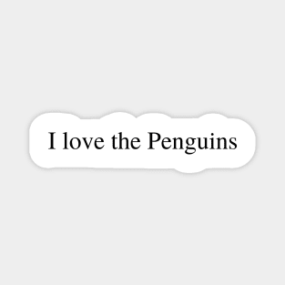 I love the Penguins Magnet